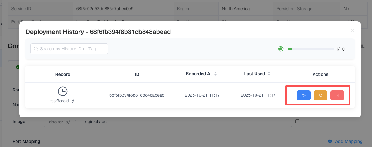 这是一张模态窗口（弹窗）的截图，其标题是“Deployment History - 68f6fb394f8b31cb848abead”（部署历史）。弹窗背景能看到一些表格信息，如 Service ID、Region 等。弹窗内部顶部有一个搜索框（Search by History ID or Tag），右侧显示一个进度条和文本 1/10。下方是一个部署历史记录表，包含 Record（记录）、ID、Recorded At（记录时间）、Last Used（最后使用）和 Actions（操作）列。第一条记录的 Record 是“testRecord”并带有一个铅笔编辑图标和一个时钟图标。ID 是 68f6fb394f8b31cb848abead，记录时间是 2025-10-21 11:17，最后使用时间是 2025-10-21 11:17。Actions 列显示了三个用红色方框突出显示的图标按钮：一个带有眼睛/查看图标的蓝色按钮，一个带有循环箭头/恢复图标的橙色按钮，以及一个带有垃圾桶/删除图标的红色按钮。